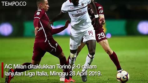 Liga Italia Ditaklukkan Torino Milan Keluar Dari Empat Besar Video