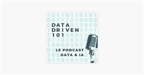 Intelligence Artificielle Data Driven 101 Le Podcast IA Data 100