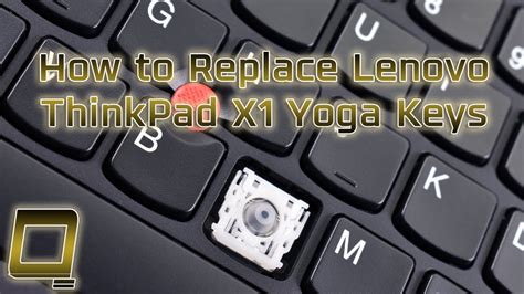 How To Replace Lenovo ThinkPad X1 Yoga Keys YouTube