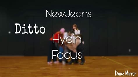 Newjeans Ditto Dance Practice Mirrored Hyein Focus Youtube