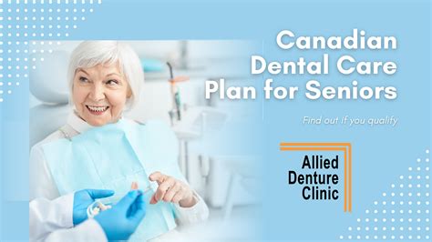 The Ultimate Guide to Understanding Canadian Dental Care Plan for Seniors