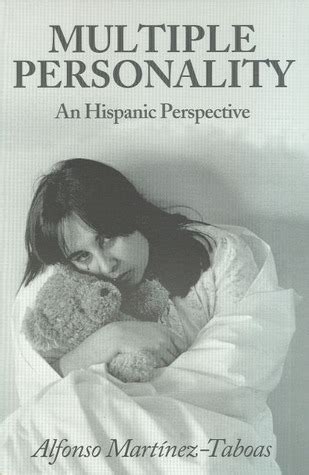 Multiple Personality An Hispanic Perspective By Alfonso Martinez