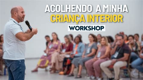 Teaser Workshop Acolhendo A Minha Crian A Interior Youtube