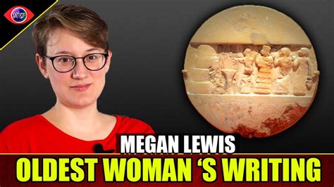 The Oldest Writing In The World By A Woman Megan Lewis Youtube