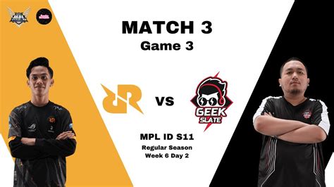 RRQ Vs GEEK SLATE Regular Season MPL ID S11 WEEK 6 DAY 2 GAME 3