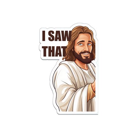 Jesus I Saw That Meme Vinyl Sticker | Jeep Window Sticker