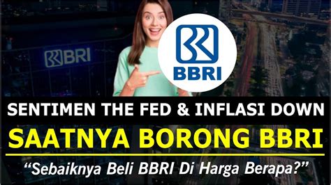 Waktunya Borong Bbri Sinyal The Fed Mulai Terlihat Jelas Ihsg