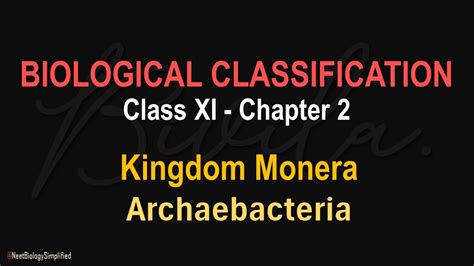 Biological Classification Kingdom Monera Archaebacteria Class Xi