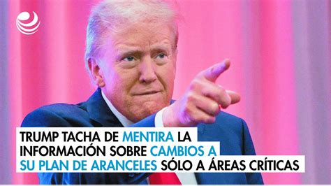 Trump tacha de mentira la información sobre cambios a su plan de