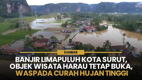 Banjir Limapuluh Kota Surut Objek Wisata Harau Tetap Buka Waspada