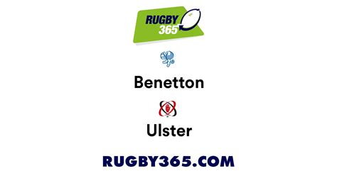 Benetton Vs Ulster Live Latest Rugby Union Scores Results Rugby 365