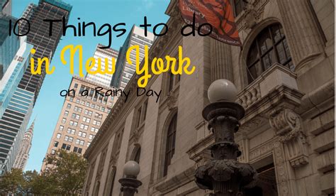 10 Things to do in New York on a Rainy Day - The Global Wanderess