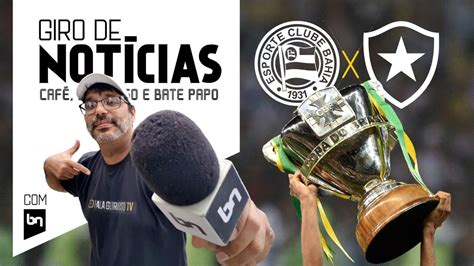 Live Bate Papo Bn Giro De Not Cias Do Botafogo Youtube