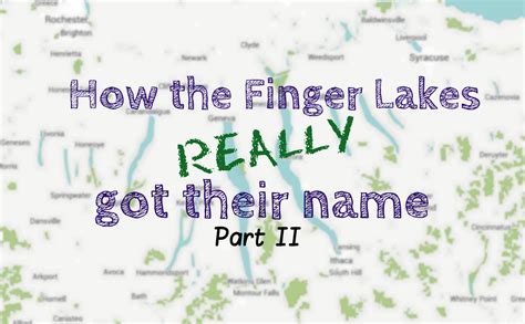 How The Finger Lakes Was Named: Part 2