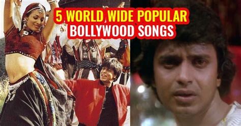 5 world wide popular Indian songs - Bollywood songs which are most ...