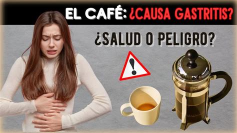 El Café Y La Gastritis es Perjudicial Para La Salud Estomacal