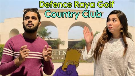 Defence Raya Golf Country Club Dha Phase Lahore Hamry Sath Kya