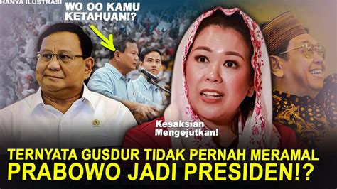 Kesaksian Mbak Yenny Wahid Ternyata Gusdur Tidak Pernah Meramal Prabowo