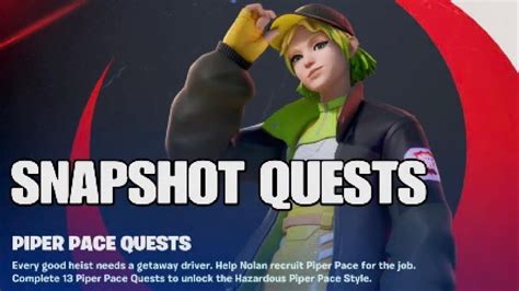 Fortnite Complete Piper Pace S Snapshot Quests EASILY Complete The 13