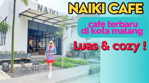 Naiki Cafe Coffee Shop Terbaru Di Malang Yang Lagi Viral Youtube