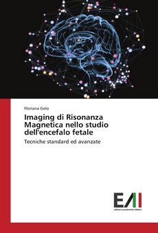 Pdf Imaging Di Risonanza Magnetica Nello Studio Dell Encefalo Fetale