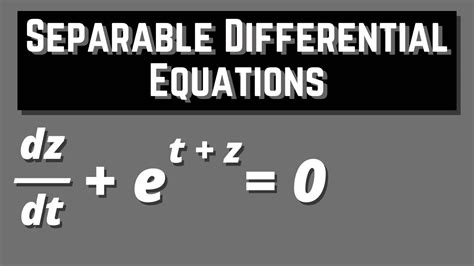 SOLVE THE DIFFERENTIAL EQUATION Dz Dt E T Z 0 How To Solve