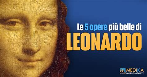 Le 5 opere più belle di Leonardo Giornata Mondiale dell Arte News