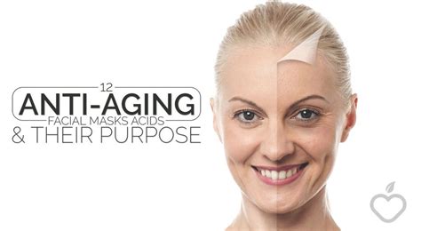 12 Anti Aging Facial Masks Acids And Their Purpose