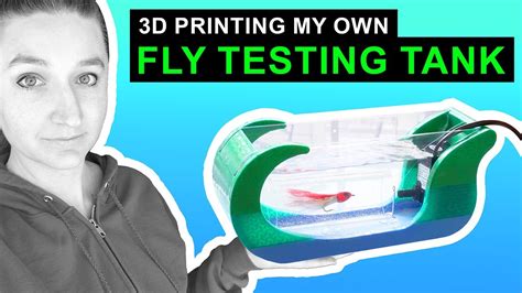 Making A 3d Printed Fly Testing Tank Youtube