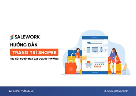 Hướng dẫn tạo kênh người bán Shopee chi tiết từ A đến Z Salework