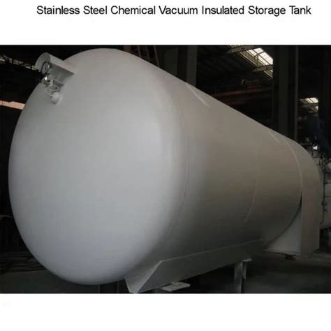 Stainless Steel Chemical Vacuum Insulated Storage Tank At Rs