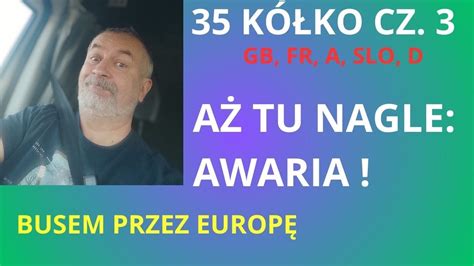 35 KÓŁKO 3 AŻ TU NAGLE AWARIA WIELKA BRYTANIA FRANCJA AUSTRIA