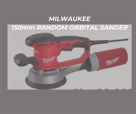 MILWAUKEE 150mm RANDOM ORBITAL SANDER, Commercial & Industrial ...