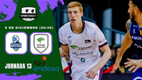 Directo Morabanc Andorra Vs Unicaja M Laga Jornada Liga Endesa