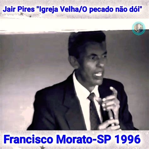 Jair Pires Igreja Velha Francisco Morato SP 1996 Hinosantigos