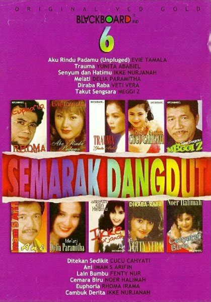 Jual VCD SEMARAK DANGDUT 6 RHOMA IRAMA YUNITA ABABIEL EVIE TAMALA