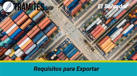 ᐈ Requisitos para Exportar Pasos a Seguir Costos y MÁS