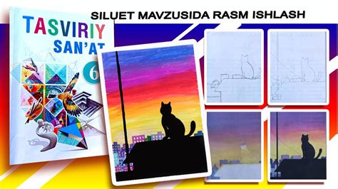 6 Sinf Tasviriy Sanat 11 Mavzu SILUET MAVZUSIDA RASM ISHLASH PAINTING