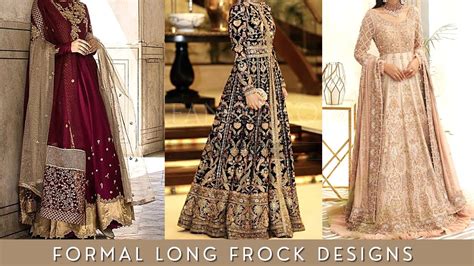 Latest Wedding Wear Formal Long Frocks Designs YouTube