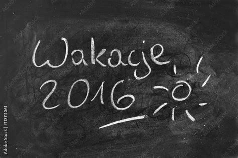 Tablica szkolna Napis kredą na tablicy Wakacje 2016 Stock 写真 Adobe