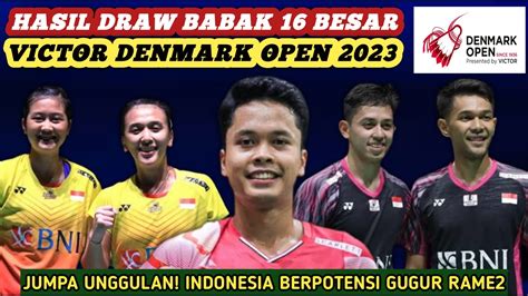 Hasil Draw Semua Sektor 16 Besar Badminton Victor Denmark Open 2023