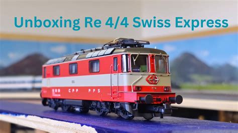 Unboxing Roco Re Swiss Express Cremeschnitte Youtube