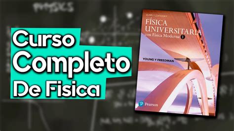 Introducción Curso completo de Física Sears Zemansky YouTube