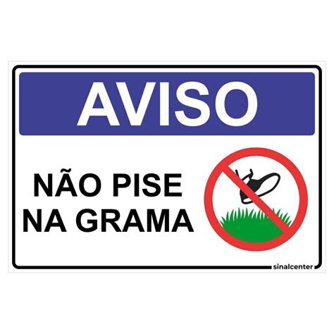 Placa aviso não pise na grama Sinal Center Empresa de Sinalização