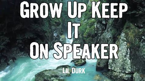 Lil Durk Grow Up Keep It On Speaker Lyrics YouTube