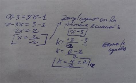 Encuentra El Valor De K En La Ecuacion K X 3 3x 1 De Modo Que La Solucion Sea 2 3 De La Eso