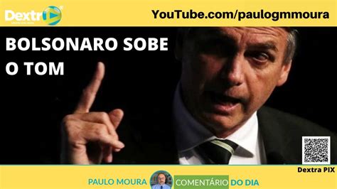 Bolsonaro Sobe O Tom Youtube