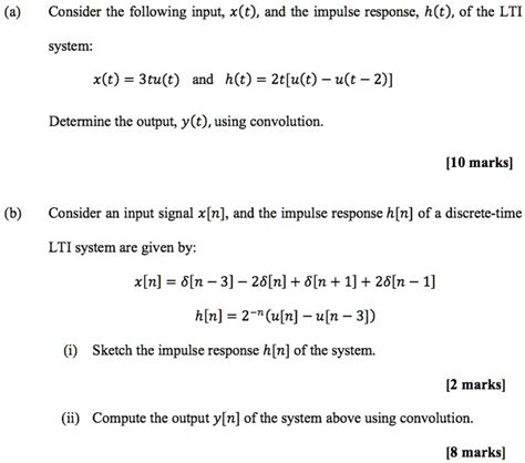 Solved Consider The Following Input X T And The Impulse Response H