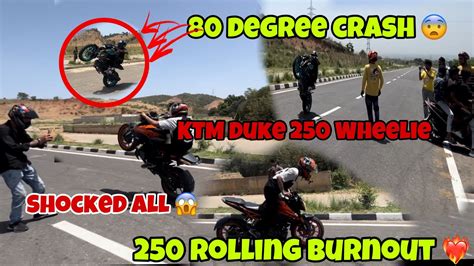 Duke 250 Rolling Burnout Wheelie 80degree Plus Crazy Reaction