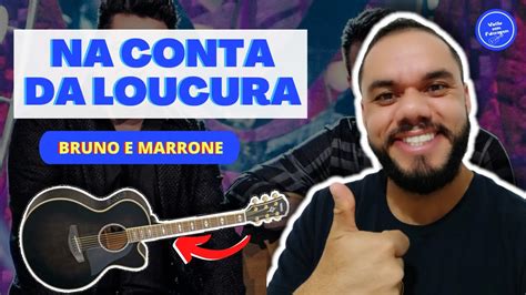 COMO TOCAR Na Conta da Loucura Bruno e Marrone AULA DE VIOLÃO